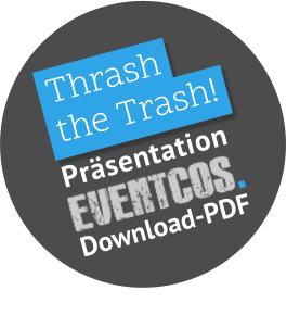 .Thrash  the Trash!   P r ä s e n t a t i o n  Download-PDF